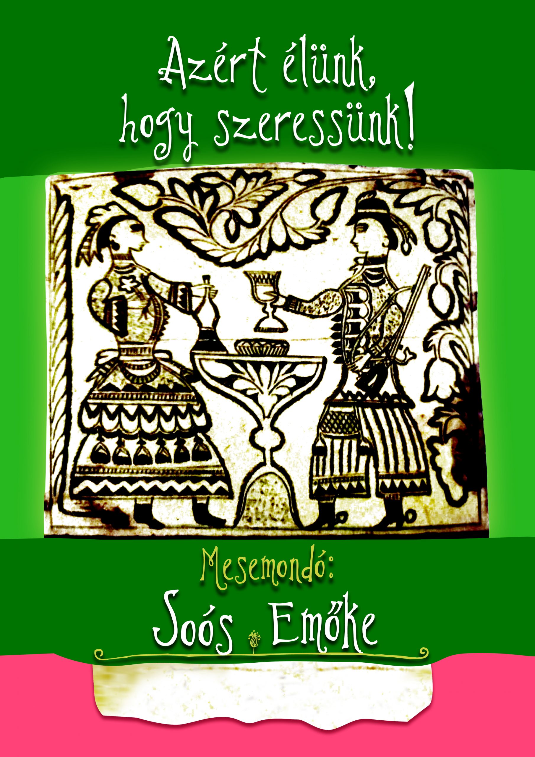 Azért élünk, hogy szeressünk!